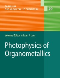 Omslagafbeelding: Photophysics of Organometallics 1st edition 9783642047282