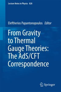 Cover image: From Gravity to Thermal Gauge Theories: The AdS/CFT Correspondence 1st edition 9783642048630