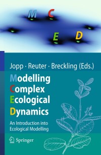 Cover image: Modelling Complex Ecological Dynamics 9783642050282