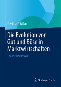 Omslagafbeelding: Die Evolution von Gut und Böse in Marktwirtschaften 9783642050596