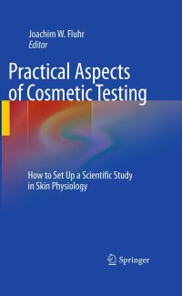 表紙画像: Practical Aspects of Cosmetic Testing 1st edition 9783642050664