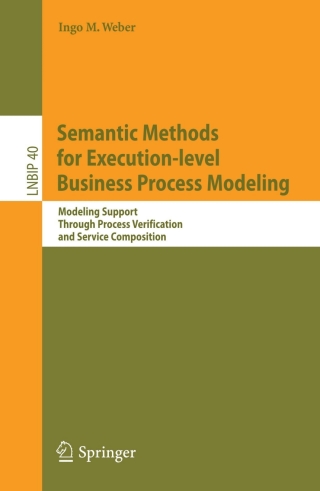 Imagen de portada: Semantic Methods for Execution-level Business Process Modeling 9783642050848