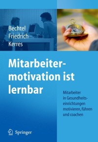 صورة الغلاف: Mitarbeitermotivation ist lernbar 1st edition 9783642051210