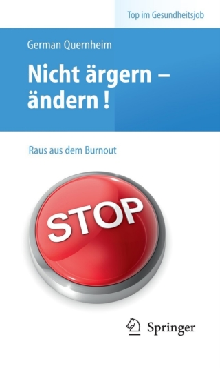 Cover image: Nicht ärgern - ändern! Raus aus dem Burnout 9783642051296