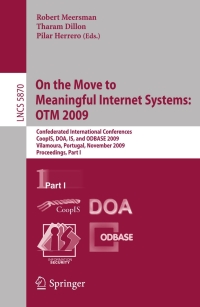 صورة الغلاف: On the Move to Meaningful Internet Systems: OTM 2009 1st edition 9783642051470