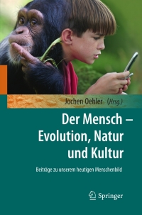Cover image: Der Mensch - Evolution, Natur und Kultur 9783642103490