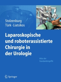 Imagen de portada: Laparoskopische und roboterassistierte Chirurgie in der Urologie 1st edition 9783642103780