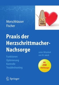 Imagen de portada: Praxis der Herzschrittmacher-Nachsorge 9783642105388