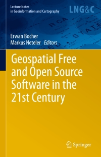 Cover image: Geospatial Free and Open Source Software in the 21st Century 1st edition 9783642105944