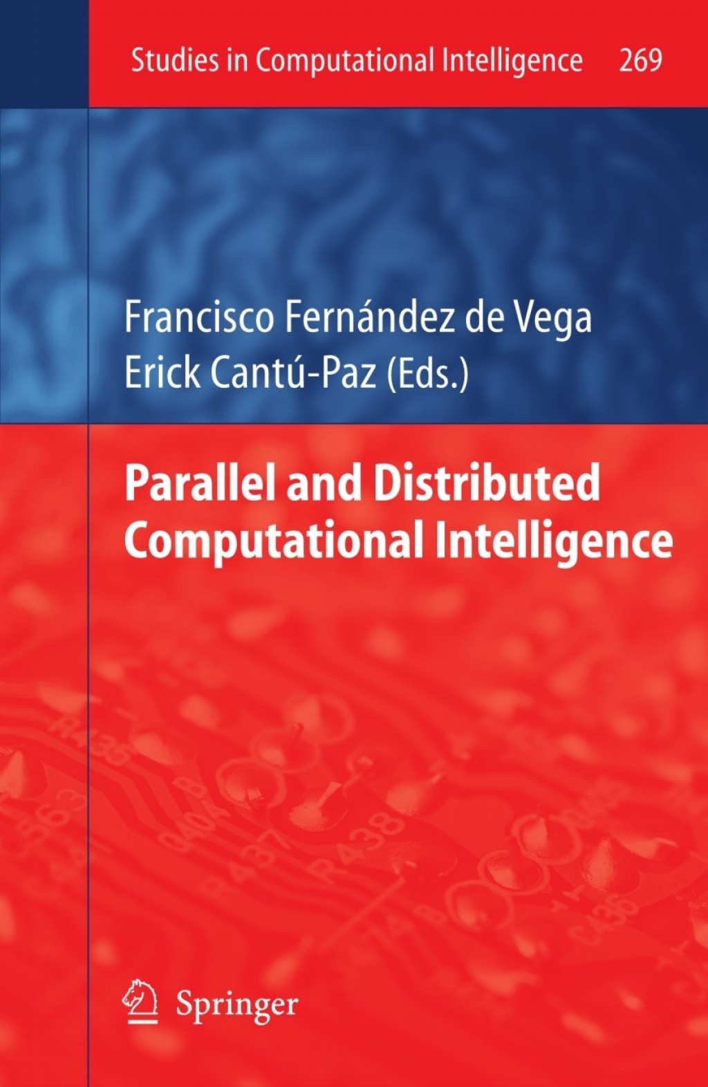 Parallel and Distributed Computational Intelligence 1st Edition