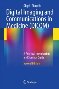表紙画像: Digital Imaging and Communications in Medicine (DICOM) 2nd edition 9783642108495