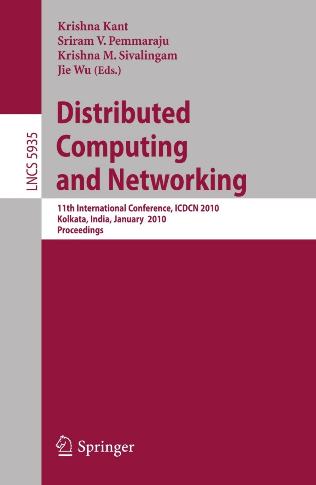 Distributed Computing and Networking 11th International Conference, ICDCN 2010, Kolkata, India, January 3-6, 2010, Proceedings 1st Edition
