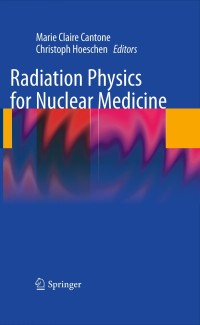 Cover image: Radiation Physics for Nuclear Medicine 1st edition 9783642113260
