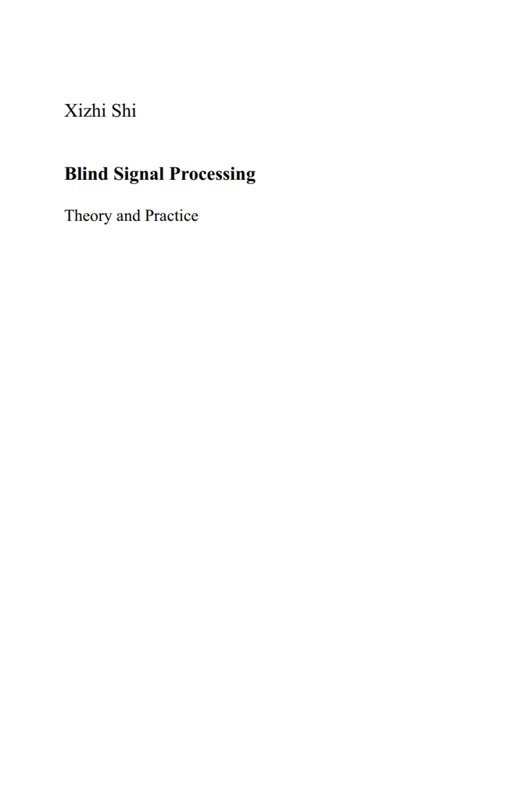 Blind Signal Processing Theory and Practice