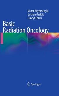 Omslagafbeelding: Basic Radiation Oncology 9783642116650