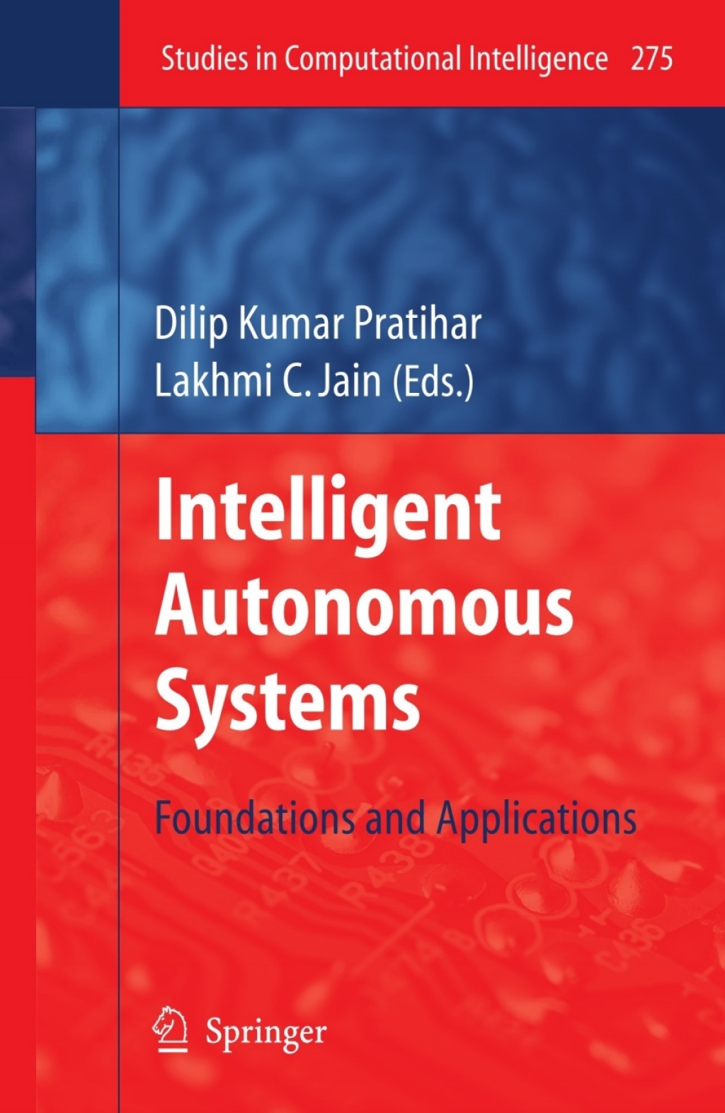 Intelligent Autonomous Systems Foundations and Applications 1st Edition