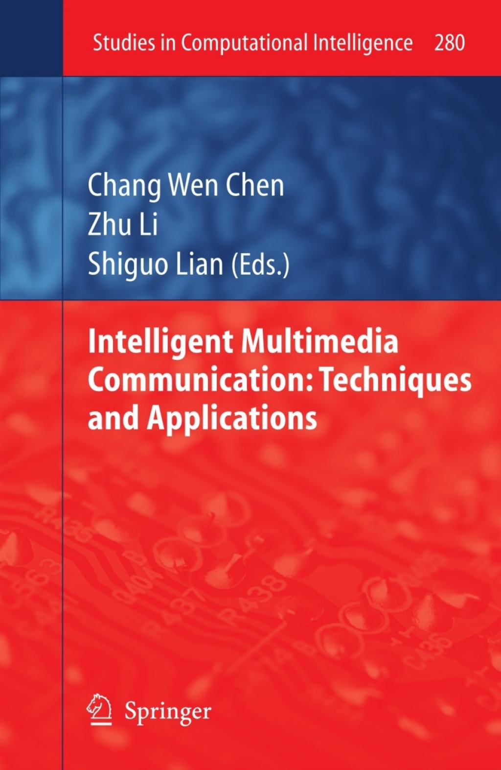 Intelligent Multimedia Communication: Techniques and Applications 1st Edition