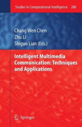 Cover image: Intelligent Multimedia Communication: Techniques and Applications 1st edition 9783642116858