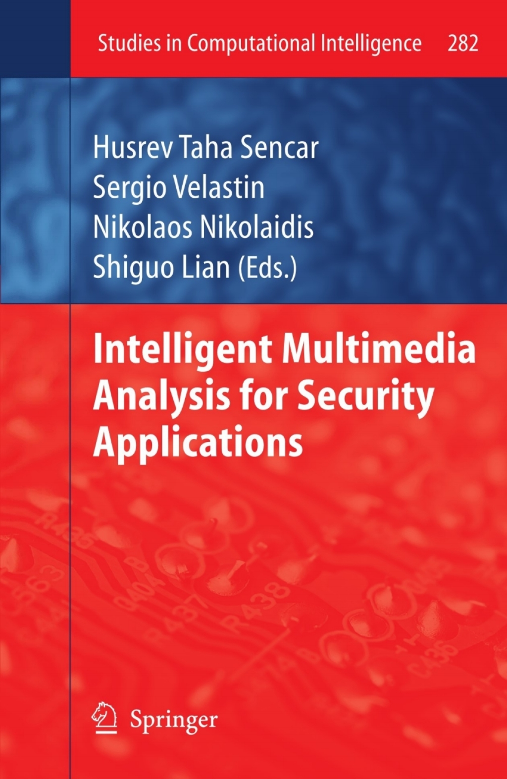 Intelligent Multimedia Analysis for Security Applications 1st Edition