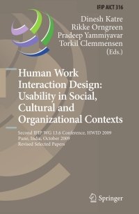 表紙画像: Human Work Interaction Design: Usability in Social, Cultural and Organizational Contexts 1st edition 9783642117619