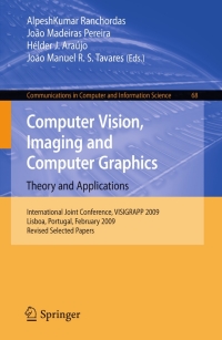 表紙画像: Computer Vision, Imaging and Computer Graphics: Theory and Applications 1st edition 9783642118395