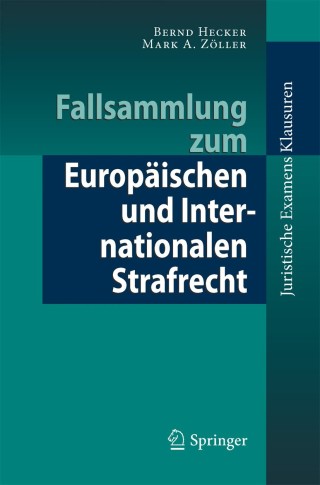 Cover image: Fallsammlung zum Europäischen und Internationalen Strafrecht 9783642119002