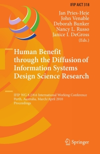 表紙画像: Human Benefit through the Diffusion of Information Systems Design Science Research 1st edition 9783642121128