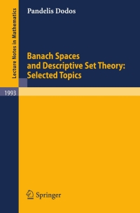 Omslagafbeelding: Banach Spaces and Descriptive Set Theory: Selected Topics 9783642121524