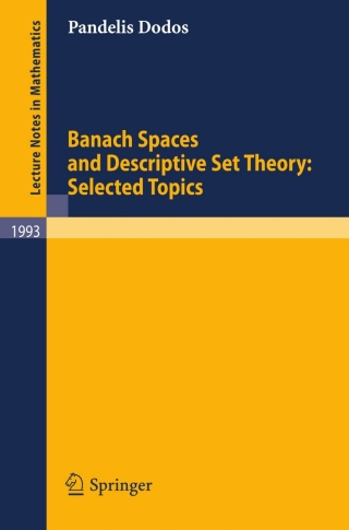صورة الغلاف: Banach Spaces and Descriptive Set Theory: Selected Topics 9783642121524