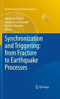 Imagen de portada: Synchronization and Triggering: from Fracture to Earthquake Processes 1st edition 9783642122996