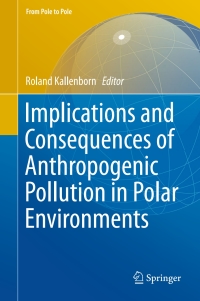 Omslagafbeelding: Implications and Consequences of Anthropogenic Pollution in Polar Environments 9783642123146