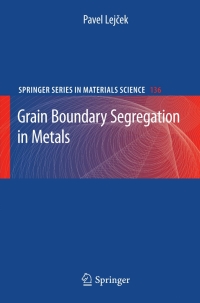 صورة الغلاف: Grain Boundary Segregation in Metals 9783642125041