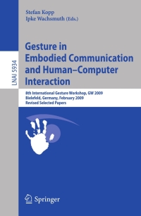Cover image: Gesture in Embodied Communication and Human Computer Interaction 1st edition 9783642125539