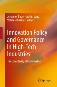 Cover image: Innovation Policy and Governance in High-Tech Industries 1st edition 9783642125621