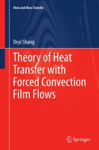 Titelbild: Theory of Heat Transfer with Forced Convection Film Flows 9783642266232