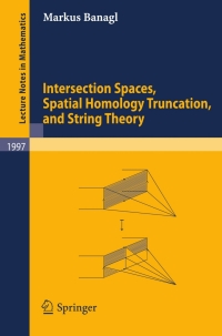 Immagine di copertina: Intersection Spaces, Spatial Homology Truncation, and String Theory 9783642125881