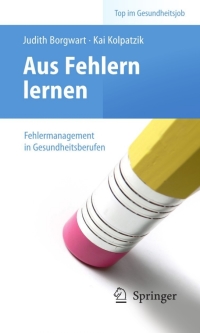 Imagen de portada: Aus Fehlern lernen - Fehlermanagement in Gesundheitsberufen 1st edition 9783642126222