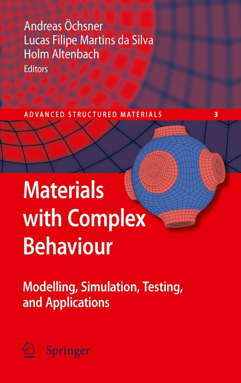 Materials with Complex Behaviour Modelling, Simulation, Testing, and Applications 1st Edition