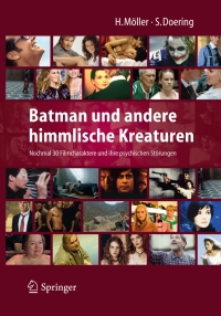 Cover image: Batman und andere himmlische Kreaturen - Nochmal 30 Filmcharaktere und ihre psychischen Störungen 1st edition 9783642127397