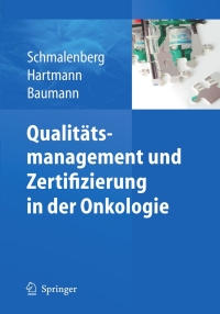 Cover image: Qualitätsmanagement und Zertifizierung in der Onkologie 9783642128394