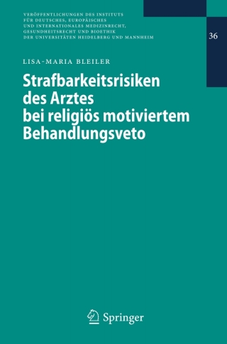 Cover image: Strafbarkeitsrisiken des Arztes bei religiös motiviertem Behandlungsveto 9783642130458