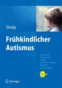 Cover image: Frühkindlicher Autismus 9783642130700