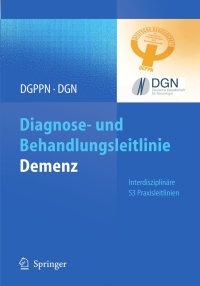 Cover image: Diagnose- und Behandlungsleitlinie Demenz 1st edition 9783642130915