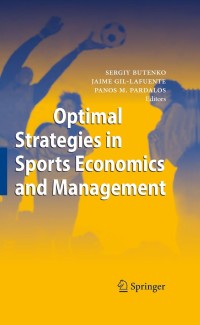 表紙画像: Optimal Strategies in Sports Economics and Management 1st edition 9783642132049