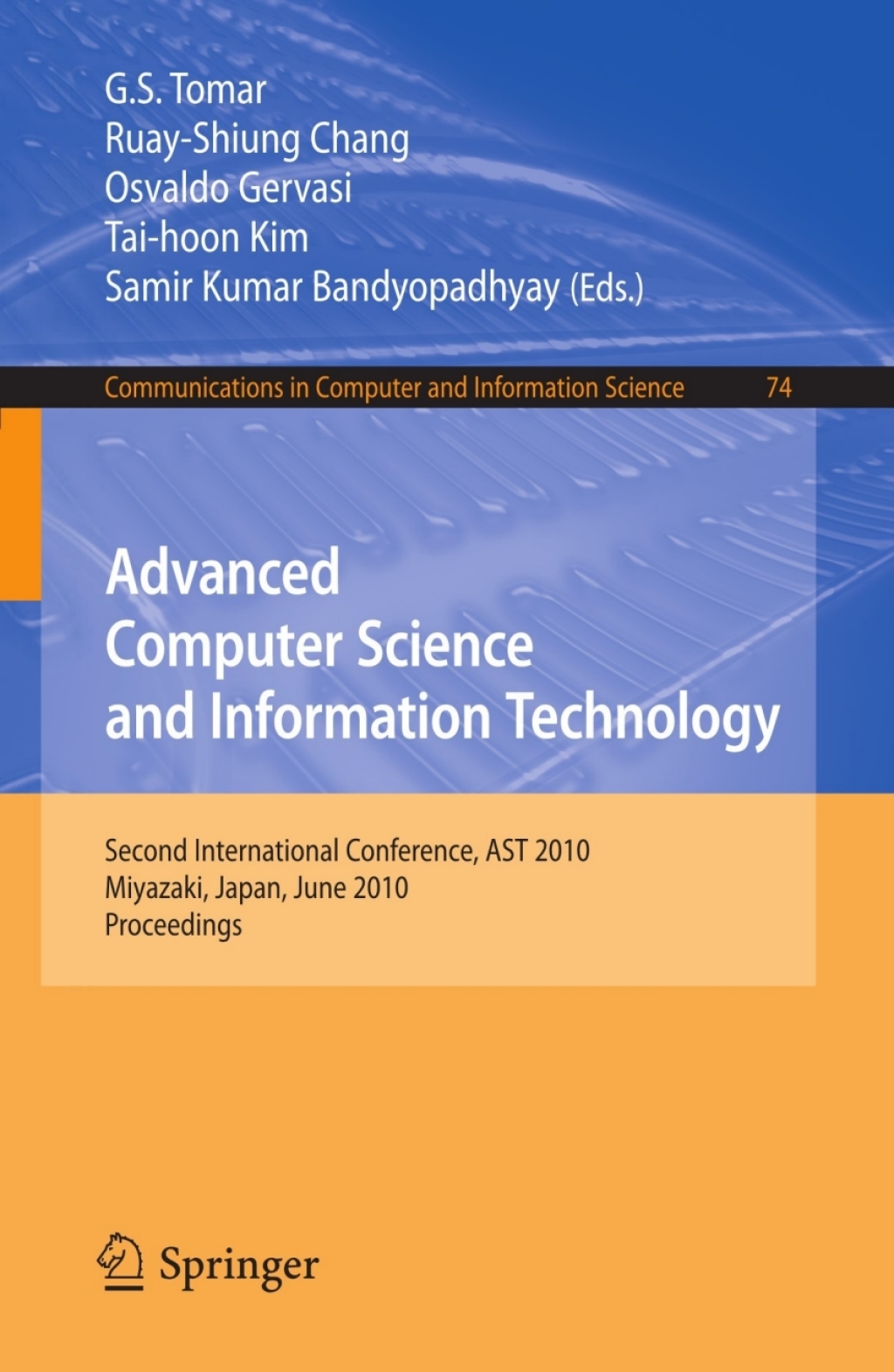 Advanced Computer Science and Information Technology Second International Conference, AST 2010, Miyazaki, Japan, June 23-25, 2010. Proceedings 1st Edition