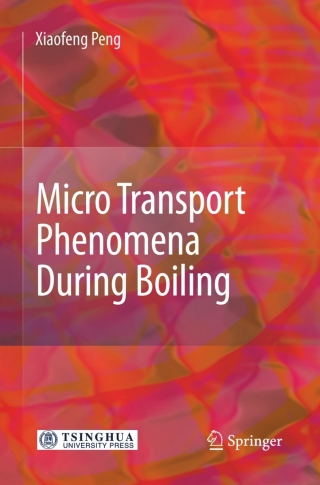 Cover image: Micro Transport Phenomena During Boiling 9783642134531
