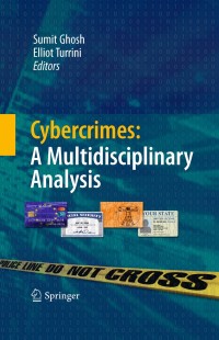 صورة الغلاف: Cybercrimes: A Multidisciplinary Analysis 1st edition 9783642135460