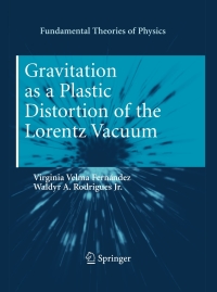 Immagine di copertina: Gravitation as a Plastic Distortion of the Lorentz Vacuum 9783642135880