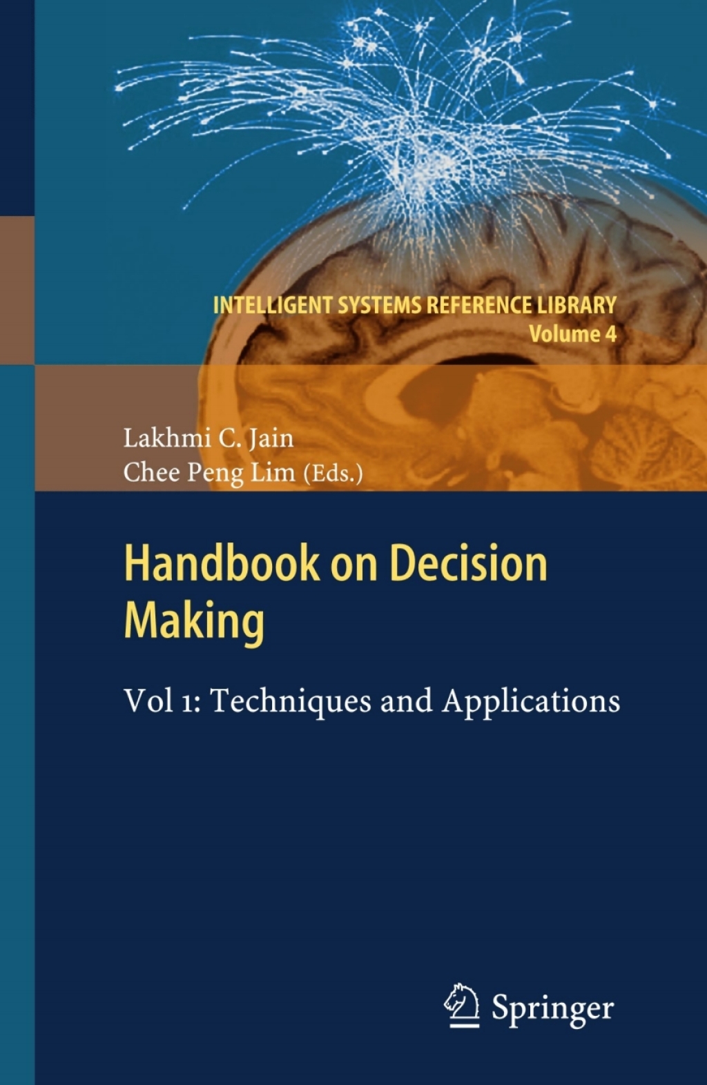 Handbook on Decision Making Vol 1: Techniques and Applications 1st Edition