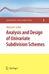 Imagen de portada: Analysis and Design of Univariate Subdivision Schemes 9783642136474